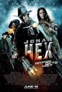 The poster for Jonah Hex with Josh Brolin pointing a gun at the movie's logo