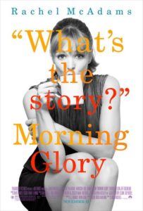 The poster for the movie Morning Glory with Rachel McAdams sitting sipping coffee and the title is printed over her in a serif font